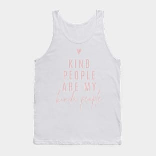 Kind People Are My Kinda People | Blush Tank Top